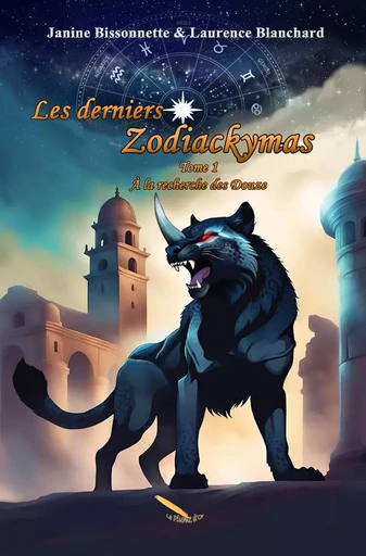 Zodiackymas - Janine Bissonnette, Blanchard Laurence - Éditions La Plume D'or