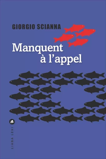 Manquent à l'appel - Giorgio Scianna - LIANA LEVI