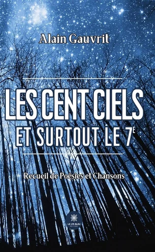 Les cent ciels - Alain Gauvrit - Le Lys Bleu Éditions