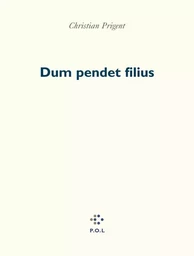 Dum pendet filius