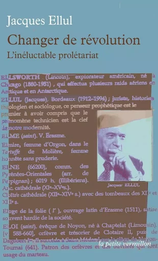 Changer de révolution. L'inéluctable prolétariat - Jacques Ellul - Editions de la Table Ronde