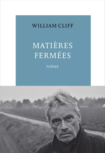 Matières Fermées - William Cliff - Editions de la Table Ronde