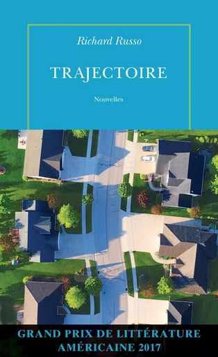 Trajectoire - Richard Russo - Editions de la Table Ronde