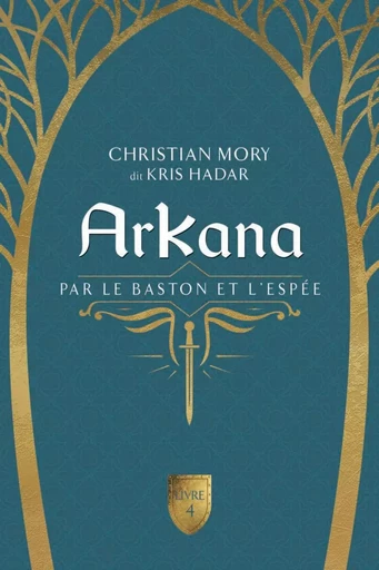 ArKana Livre 4 - Christian Mory - Éditions de Mortagne