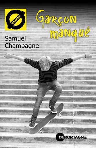 Garçon manqué (21) - Samuel Champagne - Éditions de Mortagne