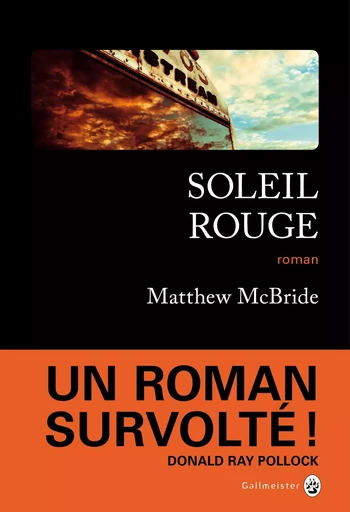 Soleil Rouge - Matthew McBride - Editions Gallmeister