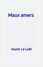 Maux amers