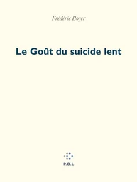 Le Goût du suicide lent