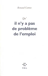 Qu'il n'y a pas de problème de l'emploi