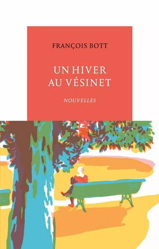 Un hiver au Vésinet - François Bott - Editions de la Table Ronde