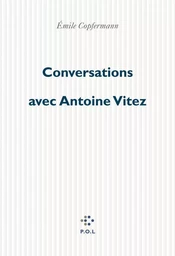 Conversations avec Antoine Vitez