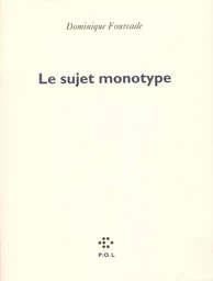 Le sujet monotype