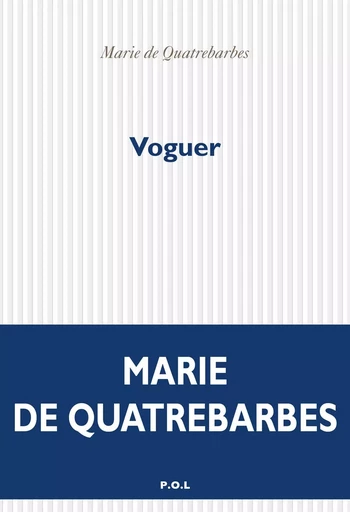 Voguer - Marie de Quatrebarbes - POL Editeur