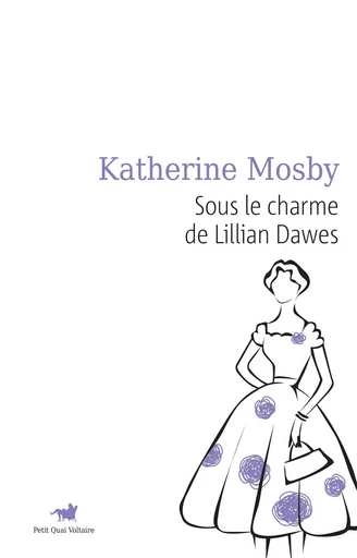 Sous le charme de Lillian Dawes - Katherine Mosby - Editions de la Table Ronde