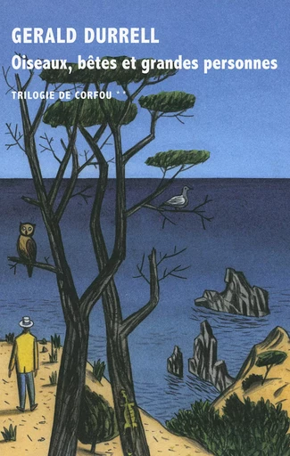 Oiseaux, bêtes et grandes personnes - Gerald Durrell - Editions de la Table Ronde