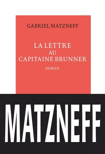 La lettre au capitaine Brunner - Gabriel Matzneff - Editions de la Table Ronde