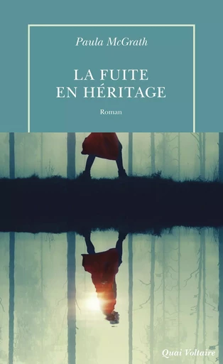 La fuite en héritage - Paula McGrath - Editions de la Table Ronde