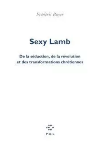 Sexy Lamb - Frédéric Boyer - POL Editeur