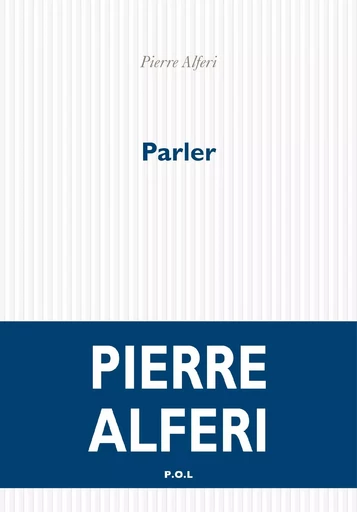 Parler - Pierre Alferi - POL Editeur