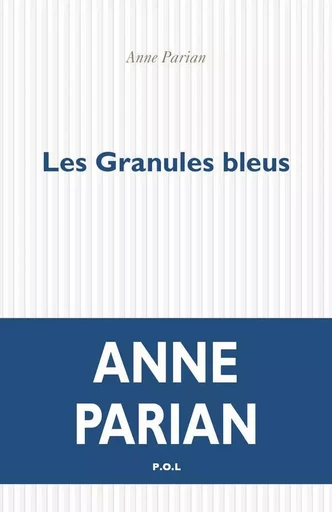 Les Granules bleus - Anne Parian - POL Editeur