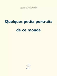 Quelques petits portraits de ce monde