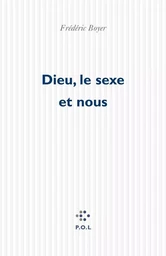 Dieu, le sexe et nous