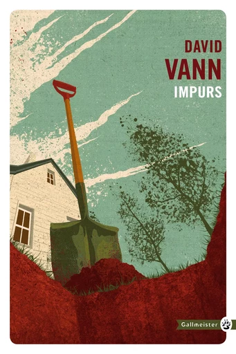 Impurs - David Vann - Editions Gallmeister