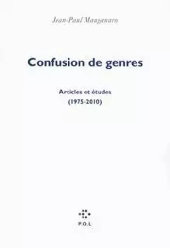 Confusion de genres - Jean-Paul Manganaro - POL Editeur