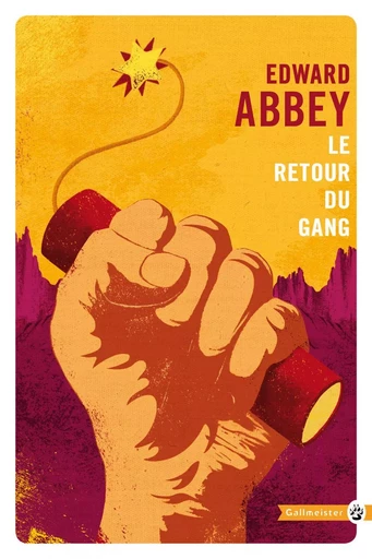 Le Retour du gang - Edward Abbey - Editions Gallmeister