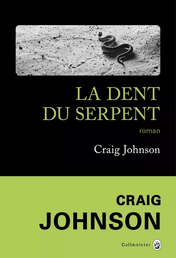 La Dent du serpent - Craig Johnson - Editions Gallmeister