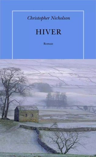 Hiver - Christopher Nicholson - Editions de la Table Ronde