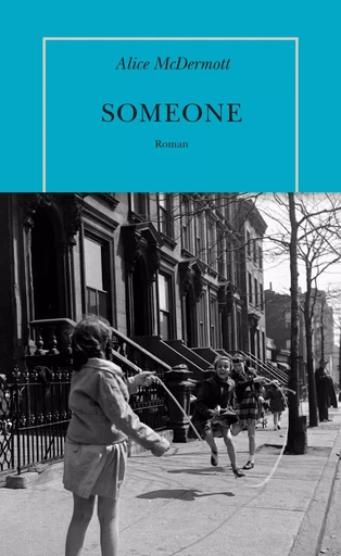 Someone - Alice McDermott - Editions de la Table Ronde