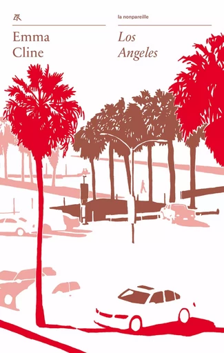 Los Angeles - Emma Cline - Editions de la Table Ronde