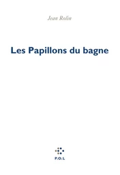 Les papillons du bagne