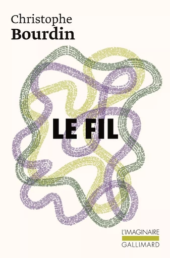 Le Fil - Christophe Bourdin - Editions Gallimard