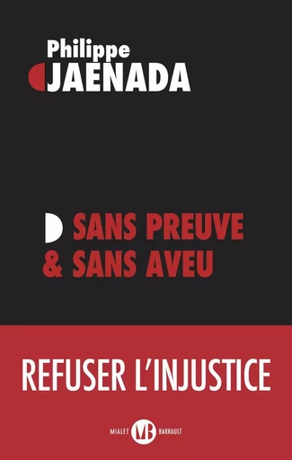 Sans preuve et sans aveu - Philippe Jaenada - Mialet Barrault Éditeur