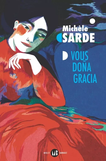 Vous Doña Gracia - Michèle Sarde - Mialet Barrault Éditeur