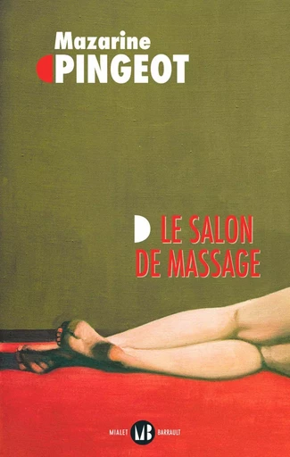 Le Salon de massage - Mazarine M. Pingeot - Mialet Barrault Éditeur