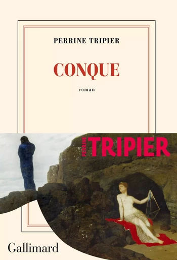 Conque - Perrine Tripier - Editions Gallimard