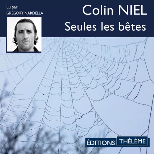 Seules les bêtes - Colin Niel - Editions Theleme from W. F. Howes