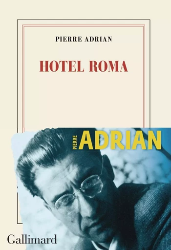 Hotel Roma - Pierre Adrian - Editions Gallimard