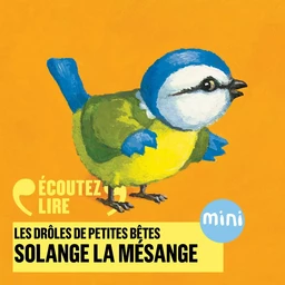 Solange la mésange - Les Drôles de Petites Bêtes