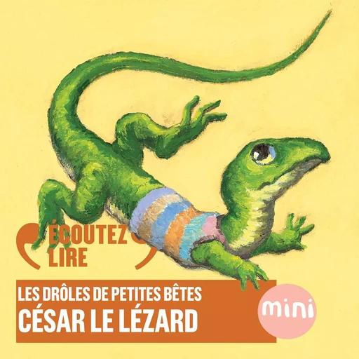 César le lézard - Les Drôles de Petites Bêtes - Antoon Krings - Gallimard Jeunesse Audio