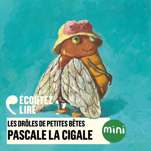 Pascale la cigale - Les Drôles de Petites Bêtes - Antoon Krings - Gallimard Jeunesse Audio