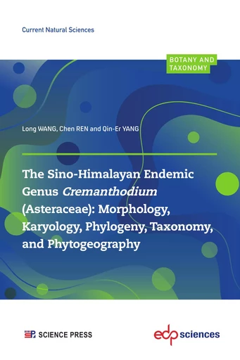 The Sino-Himalayan Endemic Genus Cremanthodium (Asteraceae) - Long WANG, Chen REN, Qin-Er YANG - EDP sciences