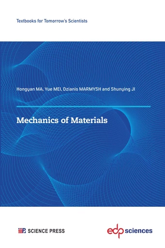 Mechanics of Materials - Hongyan MA, Shunying JI, Yue MEI, Dzianis Marmysh - EDP sciences