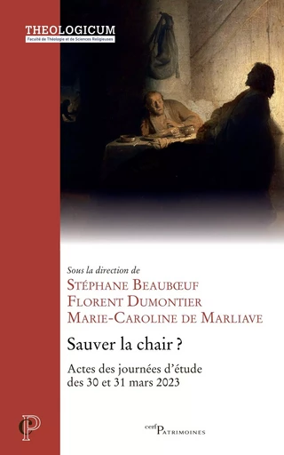 Sauver la chair - Marie-Caroline de Marliave, Stéphane Beauboeuf, Florent Dumontier - Editions du Cerf