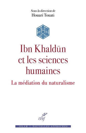 Ibn Khaldûn et les sciences de l'homme - Houari Touati - Editions du Cerf