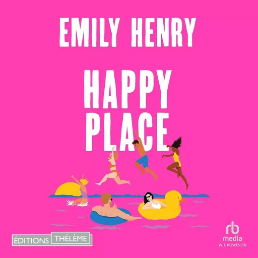 Happy Place - Emily Henry - Editions Theleme from W. F. Howes