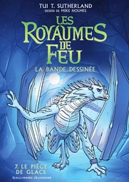 Les Royaumes de Feu. La bande dessinée (Tome 7) - Le piège de glace